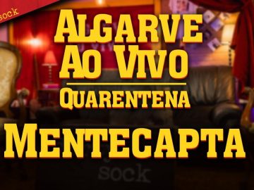 Algarve ao Vivo – Quarentena Style com Mentecapta