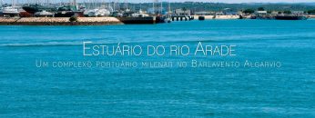 ESTUÁRIO DO RIO ARADE | Um complexo portuário milenar no Barlavento Algarvio